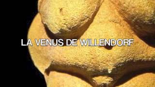 LA VENUS DE WILLENDORF [upl. by Eecrad]