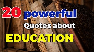 20 Quotes About Education and the Power of Learning  world best facts [upl. by Esertal332]