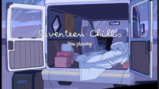 PLAYLIST SEVENTEEN 세븐틴 Chills playlist for study and relax [upl. by Debbee]