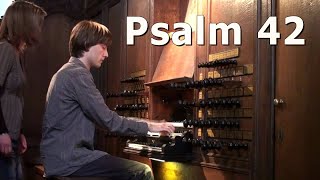 Psalm 42  Orgelimprovisatie  Arjan Huizer  Lutherse kerk Den Haag [upl. by Yanetruoc]