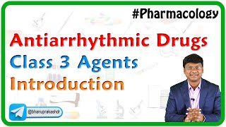 Antiarrhythmic Drugs Class 3 Agents  Introduction [upl. by Gardell414]