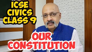 Our Constitution  ICSE Civics Class 9 Chapter 1 [upl. by Dnomyad]