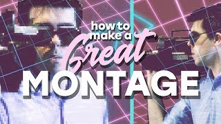 How to Create a Great Cinematic Montage [upl. by Olemrac]