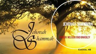 Jehovah Shammah Nelissa amp Braidley amp Lyrics [upl. by Dougald289]