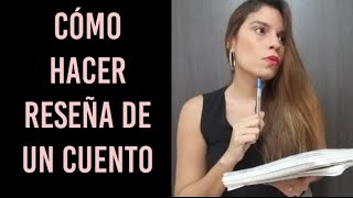 CÓMO HACER RESEÑA DE UN CUENTO TIPS DE ESTUDIO [upl. by Solomon]