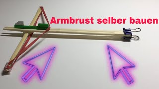 Armbrust selber bauen super easy [upl. by Valina]