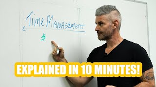 Time Management Explained in Less Than 10 Minutes [upl. by Hardej229]