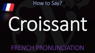 How to Pronounce Croissant CORRECTLY  Food Pronunciation [upl. by Ema]