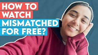 How To Watch Mismatched For Free  SawaalSaturday  MostlySane [upl. by Phaidra]