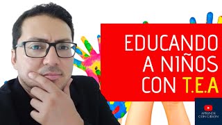 Estrategias EDUCATIVAS para NIÑOS con TEA [upl. by Briggs414]