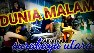 DUNIA MALAM SURABAYA UTARA [upl. by Nisen576]