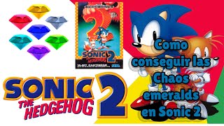 Como conseguir las Esmeraldas en Sonic 2 7 Chaos Emeralds [upl. by Catie]