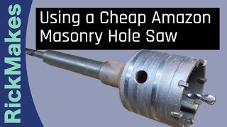 Using a Cheap Amazon Masonry Hole Saw [upl. by Anan531]