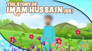 Family Of Prophet Muhammad SAW Stories  Imam Hussain RA  Quran Stories [upl. by Rehnberg]