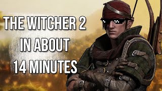 The Full Story of the Witcher 2 in about 14 minutes [upl. by Adiv2]