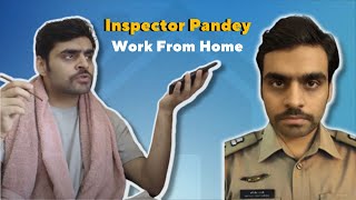 Inspector Pandey Reporting From Home  Satish Ray [upl. by Nelsen907]