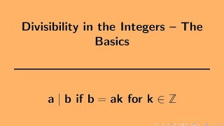 Number Theory  Divisibility Basics [upl. by Meerek455]