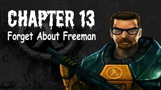 HalfLife 100 Walkthrough Chapter 13 Forget About Freeman [upl. by Chappy]