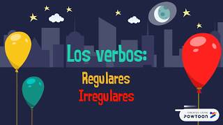 Los verbos Regulares e Irregulares [upl. by Oicor]