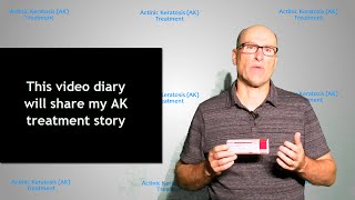 My Skin Cancer Actinic Keratosis Treatment Video Diary [upl. by Ylrrad826]