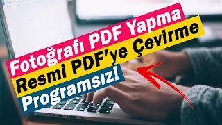 Fotoğrafı PDF Yapma  Resmi PDF’ye Çevirme  Programsız [upl. by Teik]