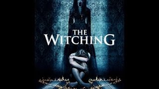 The Witching 2017 Full Movie [upl. by Spencer515]