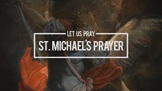 Pray  The Saint Michael Prayer [upl. by Berkie]