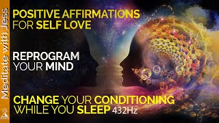 Reprogram Your Mind While You Sleep Positive Affirmations for Self Love Healing 432Hz [upl. by Alameda]