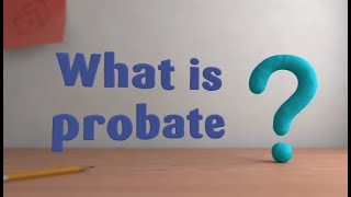 Probate Explained [upl. by Becker]