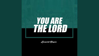 You Are the Lord [upl. by Noned]