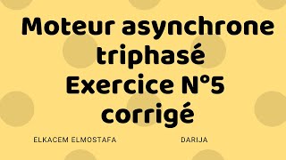 Moteur asynchrone triphasé modélisation Exercice N°5 corrigé [upl. by Lorraine626]