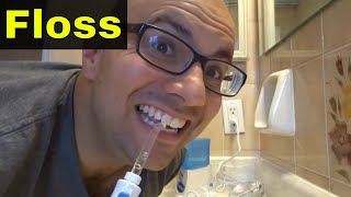 How To Use A Waterpik To Floss Your TeethTutorial [upl. by Haslett919]