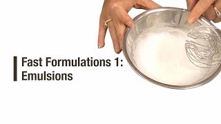 Fast Formulation 1 Emulsions [upl. by Lore]