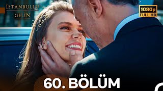 İstanbullu Gelin 60 Bölüm Full HD [upl. by Eentroc]