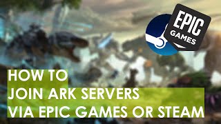 How to join ARK Servers with Epic Games Launcher or Steam [upl. by Enitnemelc646]