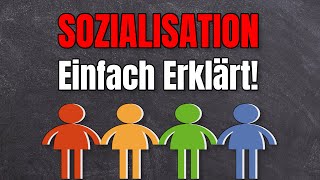 Sozialisation einfach erklärt Soziologie Grundbegriffe [upl. by Alleoj]