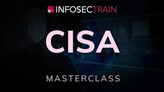 What is CISA  Introduction To CISA  ISACA CISA Introduction by Infosec Train [upl. by Enirehtahc]