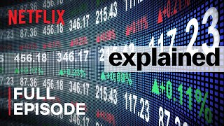 Explained  The Stock Market  FULL EPISODE  Netflix [upl. by Leasi]