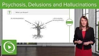 Psychosis Delusions and Hallucinations – Psychiatry  Lecturio [upl. by Kline916]