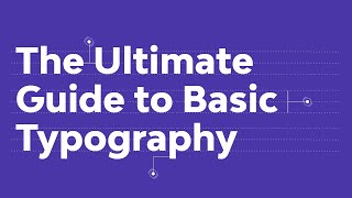 The Ultimate Guide to Basic Typography [upl. by Aivital]