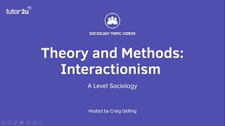 Sociological Theory Interactionism Sociology Theory amp Methods [upl. by Otcefrep]