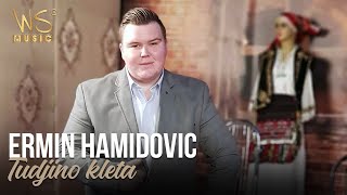 ERMIN Hamidovic  Tudjino Kleta  2022 [upl. by Kondon664]