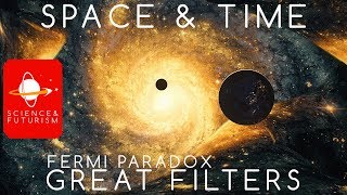 Fermi Paradox Great Filters Space amp Time [upl. by Lehte771]