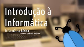 Informática Básica  Introdução à Informática [upl. by Arnold500]