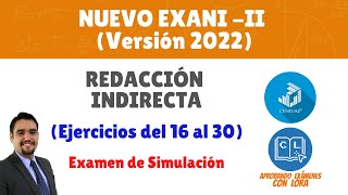 Nuevo EXANI  II  Redacción Indirecta ejercicios 1630 – 20212022 [upl. by Amalbergas]