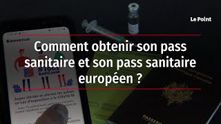 Comment obtenir son pass sanitaire et son pass sanitaire européen [upl. by Gnivre834]