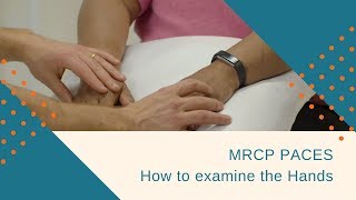 MRCP PACES Station 5  How to Examine the Hands [upl. by Livvyy]