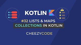 Kotlin Collections Tutorial  List and Map in Kotlin With Examples  Cheezycode 32 [upl. by Tedi994]