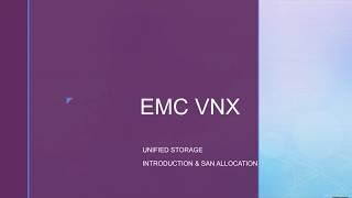 EMC VNX Storage Allocation  Initiator Registration LUN Creation Storage Group Creation [upl. by Ennagroeg]