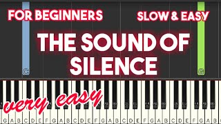 The sound of silence  Simon amp Garfunkel  Slow  Very slow Easy Piano tutorial [upl. by Sible]